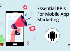 Mobile App Marketing KPIs