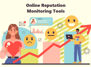 Online Reputation Monitoring Tools