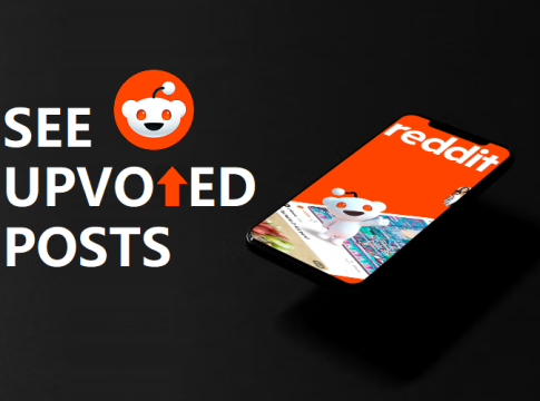 See Upvoted Posts on Reddit