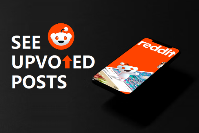 See Upvoted Posts on Reddit