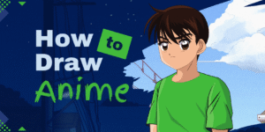 How to Draw Anime