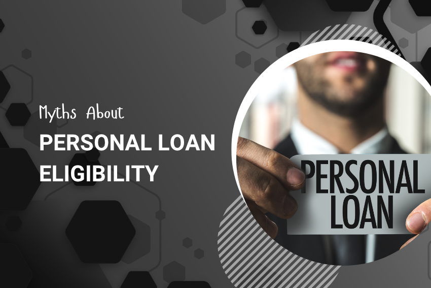 Myths About Personal Loan Eligibility