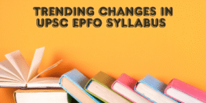 UPSC EPFO Syllabus