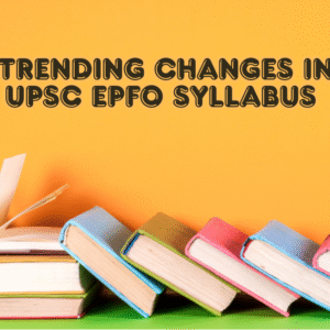 UPSC EPFO Syllabus