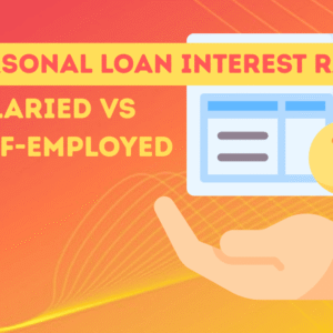 salaried vs self-employed applicants personal loan interest rate