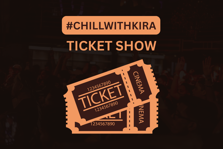 Chillwithkira Ticket Show: Your Ultimate Guide