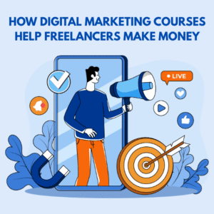 how digital marketing courses help freelancers make money