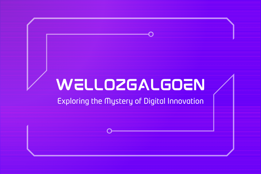 Wellozgalgoen: Exploring the Mystery of Digital Innovation