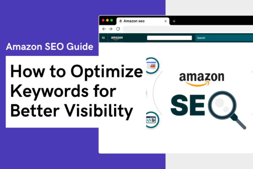 Amazon SEO How to Optimize Keywords for Better Ranking